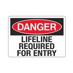 Danger Lifeline Required For Entry Sign